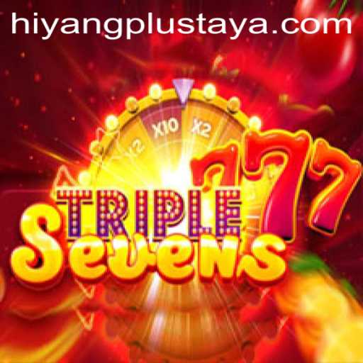 Exploring the Thrills of 777TripleSeven: A New Gaming Experience with HIYANG PLUS